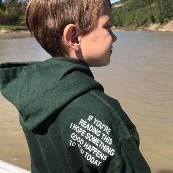 "If you're reading this I hope something good happens to you today" Kid's Hoodie