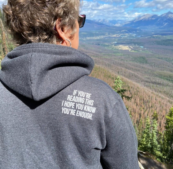 "If you're reading this I hope you know you're enough" Adult Zip Up Hoodie
