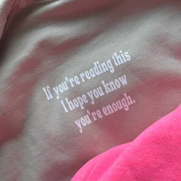 "If you're reading this I hope you know you're enough" Adult Zip Up Hoodie