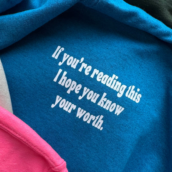 "If you're reading this I hope you know your worth" Adult Zip Up Hoodie