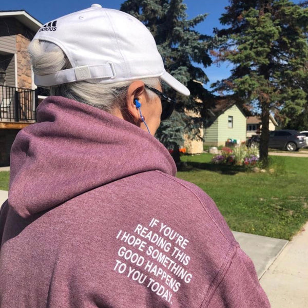 "If you're reading this I hope something good happens to you today" Adult Pull Over Hoodie